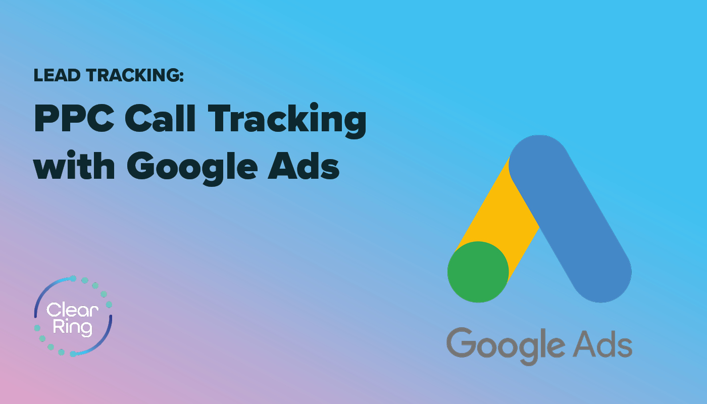 Unlock the Power of PPC Call Tracking with Google Ads